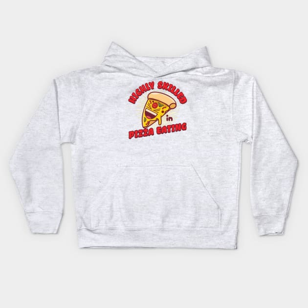 Highly Skilled In Pizza Eating Kids Hoodie by Brookcliff